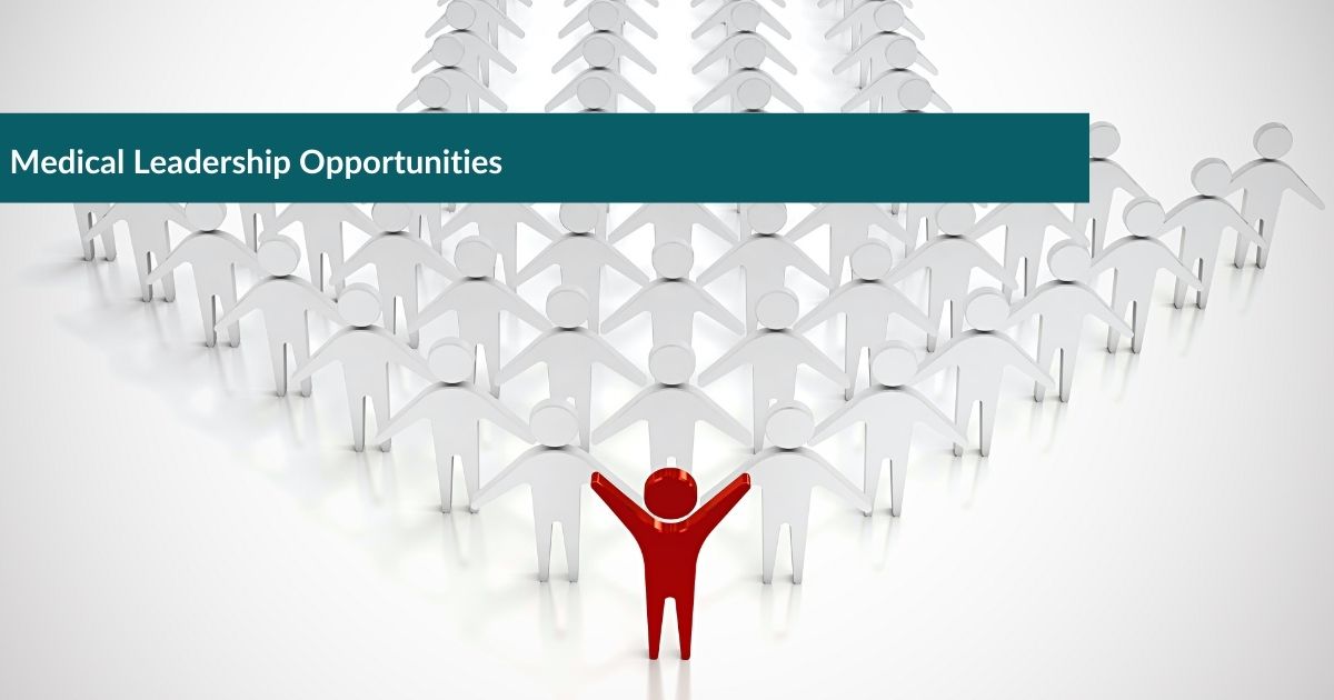 Medical Leadership Opportunities